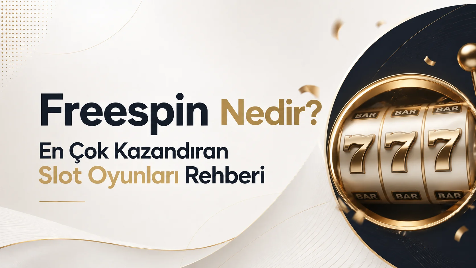 Freespin Nedir? En Çok Kazandıran Slot Oyunları Rehberi