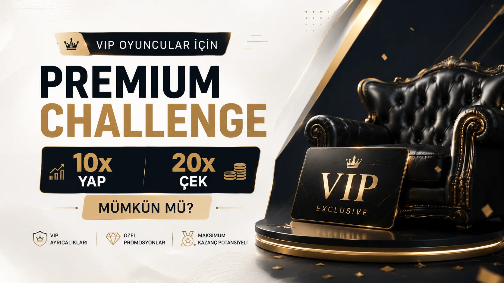VIP Oyuncular İçin Premium Challenge 10x Yap 20x Çek Mümkün Mü?
